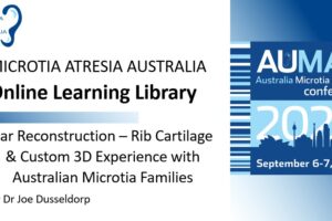 Ear Reconstruction - Rib Cartilage & Custom 3D Experience with Australian Microtia Families